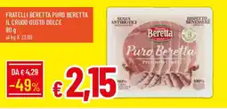 Galassia Puro Beretta Prosciutto Crudo offerta