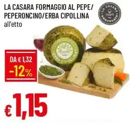 Galassia La Casara formaggio al pepe/peperoncino/erba cipollina offerta