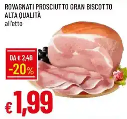Galassia Rovagnati Prosciutto Gran Biscotto offerta