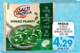 Le Delizie del Sud Findus 4 Salti in Padella Spinaci Filanti offerta