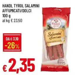 Galassia Handl Tyrol Salamini affumicati offerta