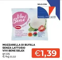 Mercatò Mozzarella di bufala senza lattosio Vivi Bene Selex offerta