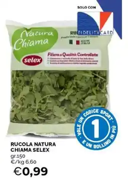 Mercatò Rucola Natura Chiama Selex offerta