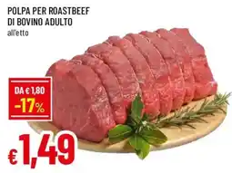 Galassia superstore Polpa per roastbeef di bovino adulto offerta