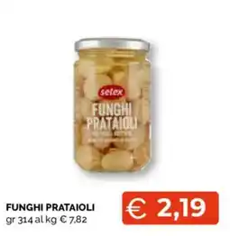 Mercatò Local selex funghi prataioli offerta