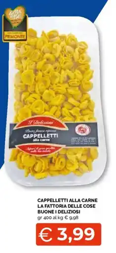 Mercatò Extra I Deliziosi Cappelletti alla carne offerta