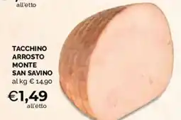 Mercatò Extra Tacchino arrosto Monte San Savino offerta