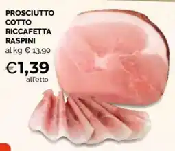 Mercatò Extra Prosciutto cotto Riccafetta Raspi offerta
