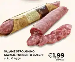 Mercatò Extra Salame strologhino cavalier umberto boschi offerta
