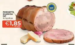 Mercatò Porchetta di Ariccia IGP offerta