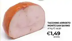 Mercatò Local Tacchino arrosto Monte San Savino offerta