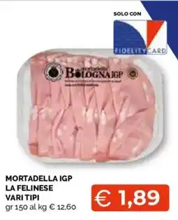 Mercatò Local Mortadella IGP La Felinese offerta