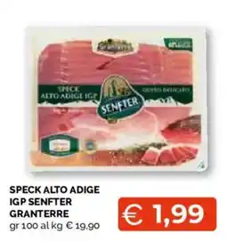 Mercatò Local Speck Alto Adige IGP Senfter Granterre offerta