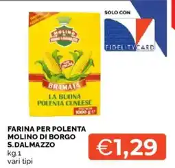 Mercatò Farina per polenta Molino di Borgo S.Dalmazzo offerta