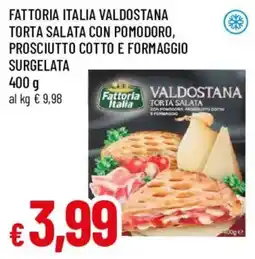Galassia superstore Fattoria italia torta salata con pomodoro, prosciutto cotto e formaggio surgelata offerta
