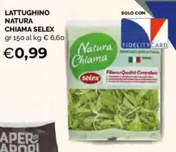 Mercatò Extra Lattughino Natura Chiama Selex offerta