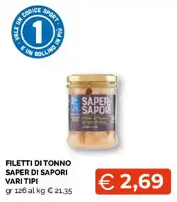 Mercatò Extra Filetti di tonno Saper di sapori offerta