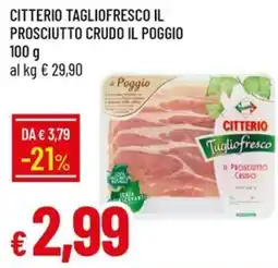 IperFamila Citterio Tagliofresco il Prosciutto Crudo il Poggio offerta