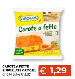 Mercatò Local Carote a fette Orogel offerta