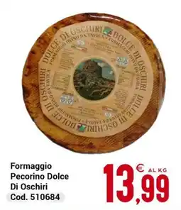 Centro Cash Formaggio Pecorino Dolce Di Oschiri offerta