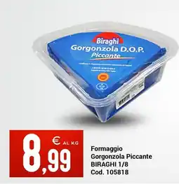 Centro Cash Formaggio Gorgonzola Piccante Biraghi offerta