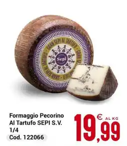 Centro Cash Formaggio Pecorino Al Tartufo SEPI S.V. offerta