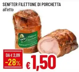 IperFamila Senfter filettone di porchetta offerta