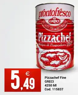 Centro Cash Pizzachef Fine GRECI offerta