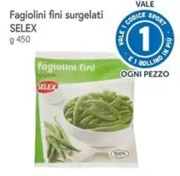 Famila Fagiolini fini surgelati SELEX offerta