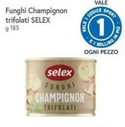Famila Funghi Champignon trifolati SELEX offerta