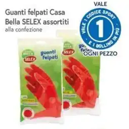Famila Guanti felpati Casa Bella SELEX assortiti offerta