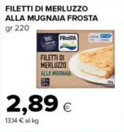 Tigre Amico Filetti di merluzzo alla mugnaia Frost offerta