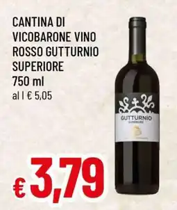 Famila CANTINA DI VICOBARONE VINO ROSSO GUTTURNIO SUPERIORE offerta