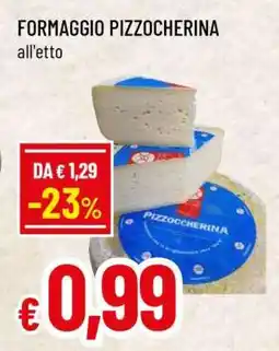 Famila FORMAGGIO PIZZOCHERINA offerta