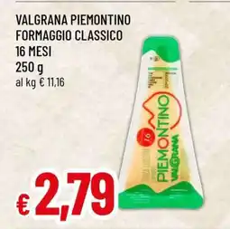 Famila VALGRANA PIEMONTINO FORMAGGIO CLASSICO 16 MESI offerta