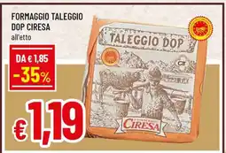 Famila FORMAGGIO TALEGGIO DOP CIRESA offerta