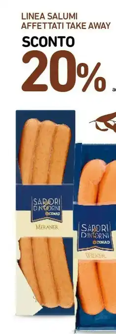 Conad Superstore Sapori & dintorni conad linea salumi affettati take away offerta