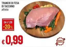 Galassia Trancio di fesa di tacchino offerta