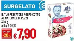 Galassia Il tuo pescatore polpo cotto offerta