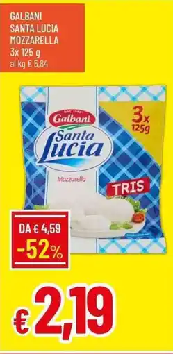 Galassia Galbani Santa Lucia Mozzarella offerta