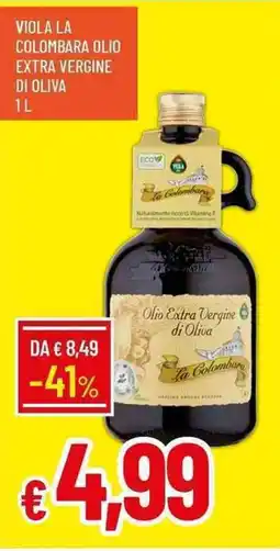 Galassia Viola la Colombara olio extra vergine di oliva offerta