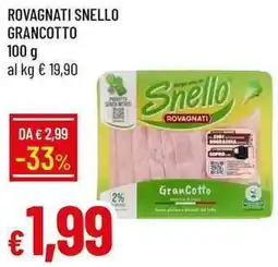 Galassia Snello Rovagnati GranCotto offerta