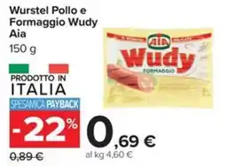 Carrefour Iper Wurstel Pollo e Formaggio Wudy Aia offerta