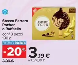Carrefour Iper Stecco Ferrero Rocher o Raffaello offerta