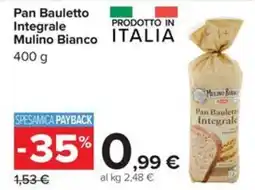 Carrefour Iper Pan Bauletto Integrale Mulino Bianco offerta