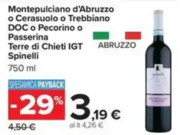 Carrefour Iper Montepulciano d'Abruzzo o Cerasuolo o Trebbiano DOC o Pecorino o Passerina Terre di Chieti IGT Spinelli offerta