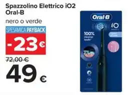 Carrefour Iper Spazzolino Elettrico iO2 Oral-B offerta
