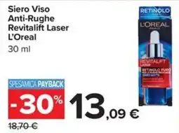 Carrefour Iper Siero Viso Anti-Rughe Revitalift Laser L'Oreal offerta