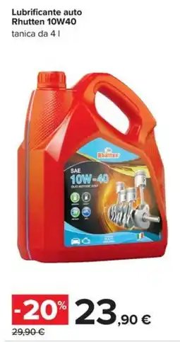 Carrefour Iper Lubrificante auto Rhutten 10W40 offerta