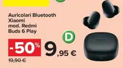 Carrefour Iper Auricolari Bluetooth Xiaomi mod. Redmi Buds 6 Play offerta